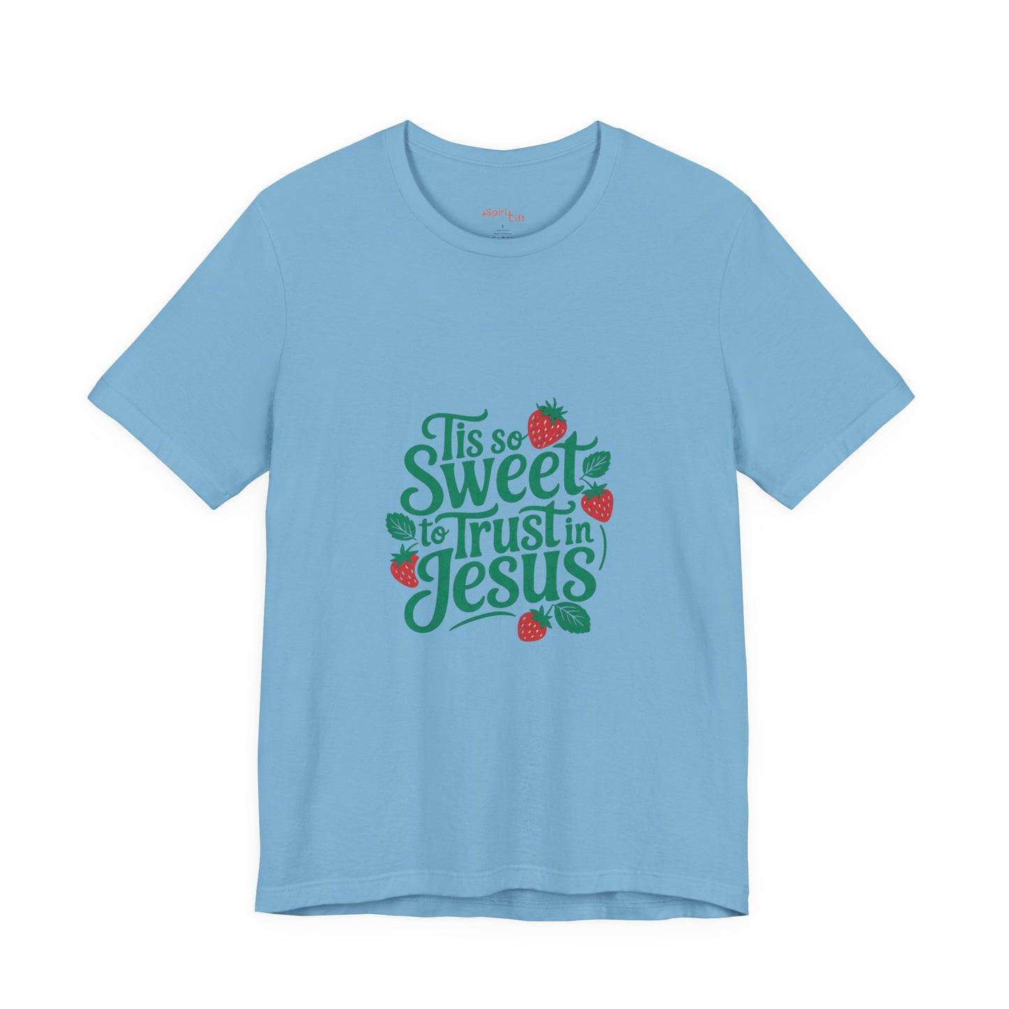 Christian Inspirational Tee, Faith-Based Shirt, Cute T-Shirt, Sweet Trust in Jesus Apparel, Gift for Believers