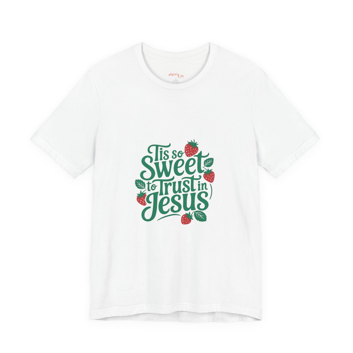 Christian Inspirational Tee, Faith-Based Shirt, Cute T-Shirt, Sweet Trust in Jesus Apparel, Gift for Believers