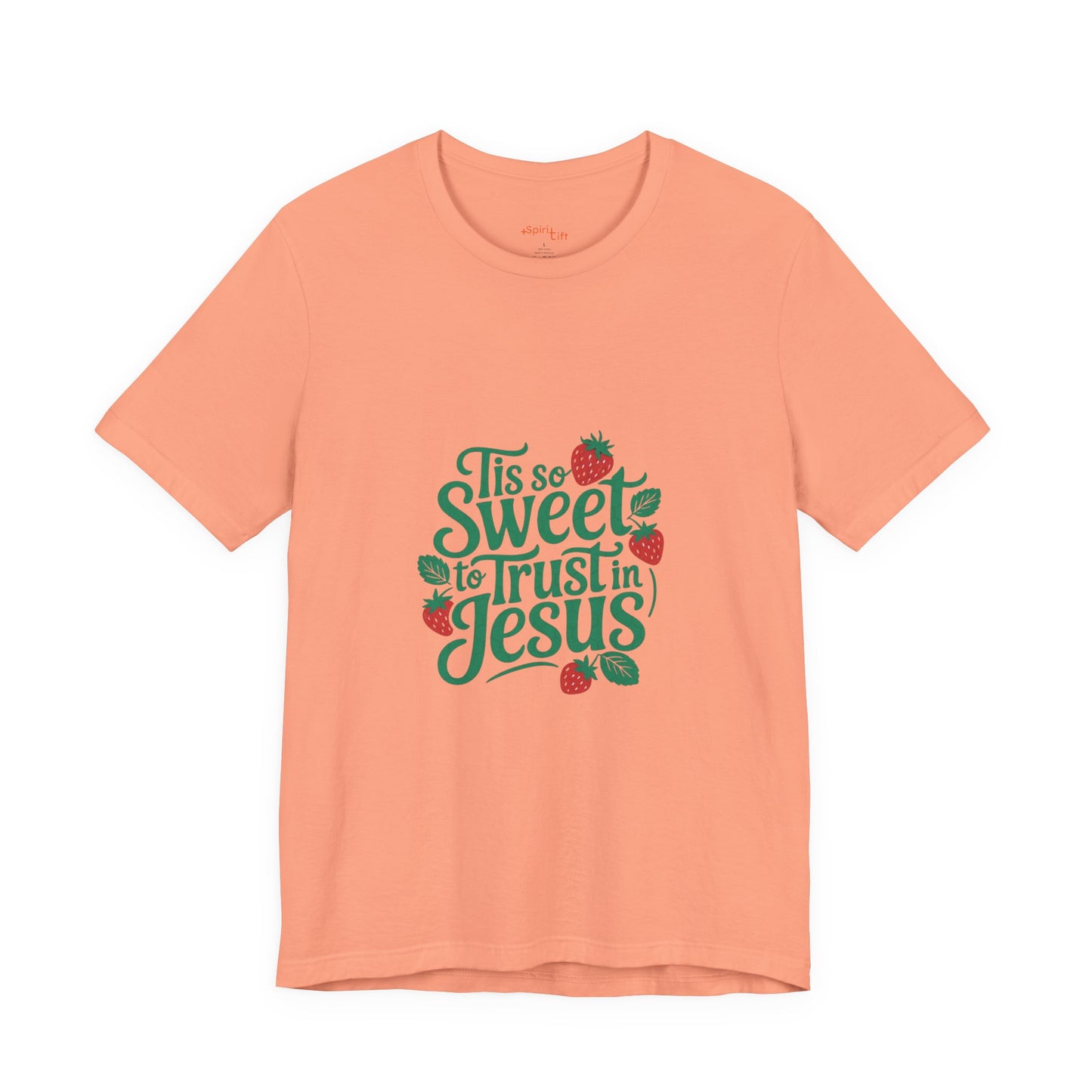 Christian Inspirational Tee, Faith-Based Shirt, Cute T-Shirt, Sweet Trust in Jesus Apparel, Gift for Believers