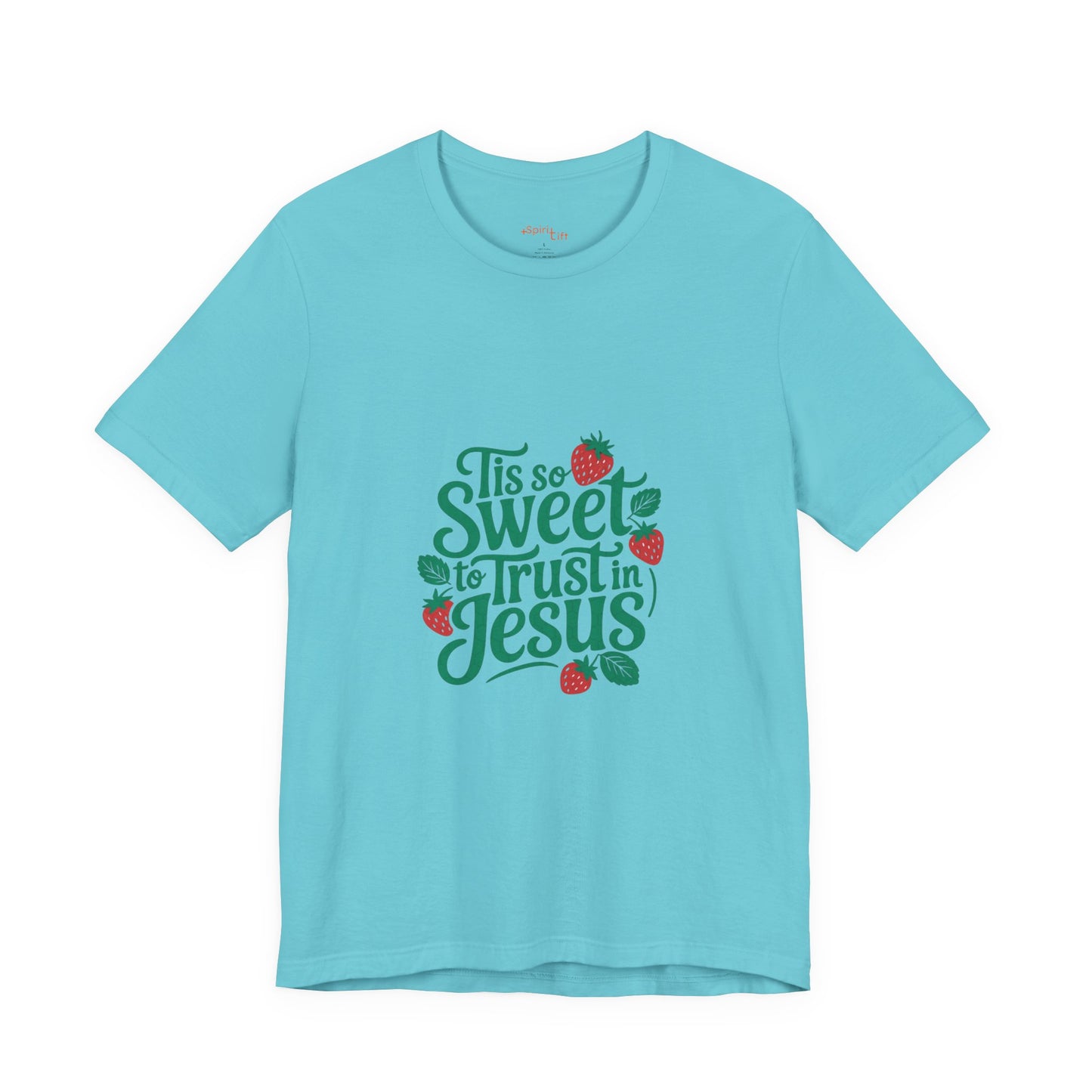 Christian Inspirational Tee, Faith-Based Shirt, Cute T-Shirt, Sweet Trust in Jesus Apparel, Gift for Believers
