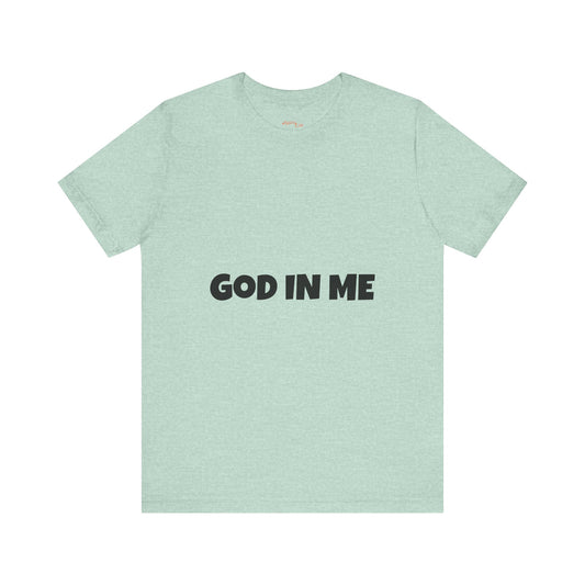 Spiritual Inspirational Tee, Faith T-Shirt with Scripture, God In Me Shirt, Unisex Religious Apparel, Christian Gift, Bible Verse Top